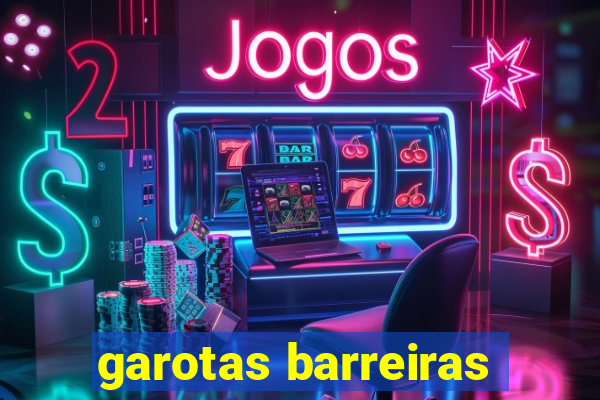 garotas barreiras